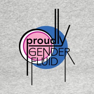 Proudly Genderfluid T-Shirt